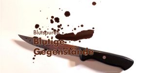 Blutspuren von Objekten | © 2022 Claus R. Kullak | crk-resiudicialis.de
